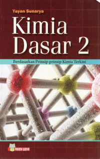 Image of Kimia Dasar 2 Berdasarkan Prinsip-Prinsip Kimia Terkini