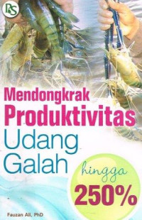 Image of Mendongkrak Produktivitas Udang Galah hingga 250 %